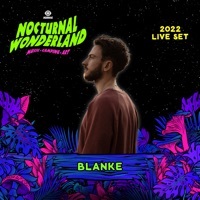Thumbnail for the Blanke - Blanke at Nocturnal Wonderland, 2022 (DJ Mix) link, provided by host site