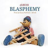 Thumbnail for the D-Fresh - Blasphemy! link, provided by host site