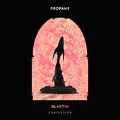 Thumbnail for the Propane - Blastin link, provided by host site
