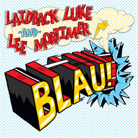 Thumbnail for the Laidback Luke - Blau! link, provided by host site