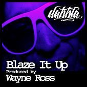 Thumbnail for the Dabbla - Blaze It Up (Produced By Wayne Ross) link, provided by host site