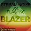 Thumbnail for the Stream Noize - Blazer (Stream Noize vs. Flashko) link, provided by host site