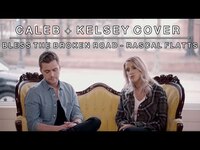 Thumbnail for the Anthem Lights - Bless the Broken Road (by Rascal Flatts) | Caleb and Kelsey Cover link, provided by host site