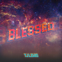 Thumbnail for the Tj Lewis - BLESSED link, provided by host site