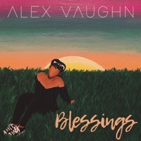 Thumbnail for the Alex Vaughn - Blessings link, provided by host site