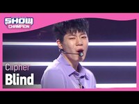 Thumbnail for the Ciipher - Blind (싸이퍼 - 콩깍지) | Show Champion | EP.413 link, provided by host site