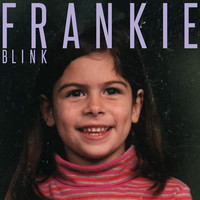 Thumbnail for the Frankie - Blink link, provided by host site