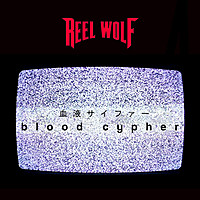 Thumbnail for the Reel Wolf - Blood Cypher link, provided by host site