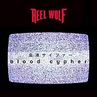 Thumbnail for the Reel Wolf - Blood Cypher link, provided by host site