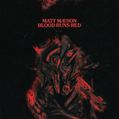 Thumbnail for the Matt Maeson - Blood Runs Red link, provided by host site