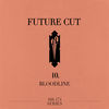Thumbnail for the Future Cut - Bloodline link, provided by host site