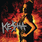 Thumbnail for the Kesha - Blow link, provided by host site