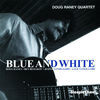 Thumbnail for the Doug Raney - Blue And White link, provided by host site