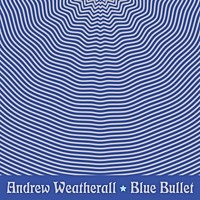 Thumbnail for the Andrew Weatherall - Blue Bullet link, provided by host site