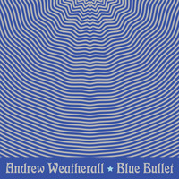 Thumbnail for the Andrew Weatherall - Blue Bullet link, provided by host site