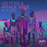 Thumbnail for the Lee Foss - Blue Dew link, provided by host site