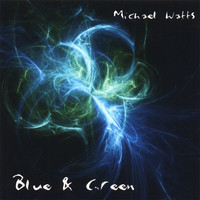 Thumbnail for the Michael Watts - Blue & Green link, provided by host site