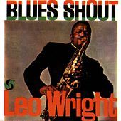 Thumbnail for the Leo Wright - Blues Shout link, provided by host site