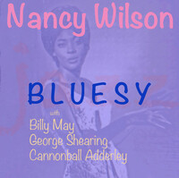 Thumbnail for the Nancy Wilson - Bluesy link, provided by host site
