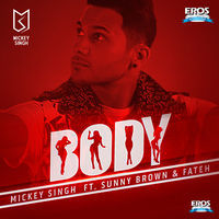 Thumbnail for the Mickey Singh - Body (From "Body") link, provided by host site