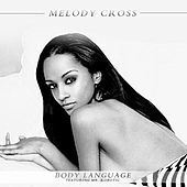 Thumbnail for the Melody Cross - Body Language Single link, provided by host site