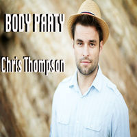 Thumbnail for the Chris Thompson - Body Party link, provided by host site