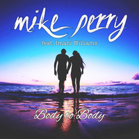 Thumbnail for the Mike Perry - Body to Body link, provided by host site