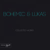 Thumbnail for the Bohemic & Lukas - Bohemic & Lukas Collected Works link, provided by host site