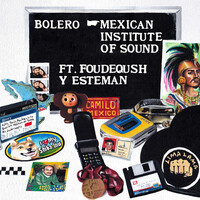 Thumbnail for the Mexican Institute Of Sound - Bolero link, provided by host site