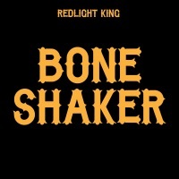 Thumbnail for the Redlight King - Boneshaker link, provided by host site