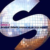 Thumbnail for the Erick E - Boogie Down (Stefan Vilijn 2015 Remix) link, provided by host site