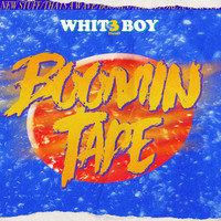 Thumbnail for the Whit3 Boy - Boomin Tape link, provided by host site