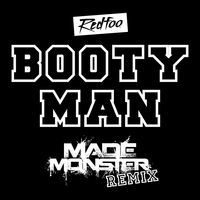 Thumbnail for the Redfoo - Booty Man (Made Monster Remix) link, provided by host site
