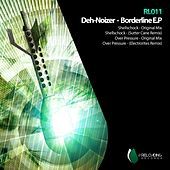 Thumbnail for the Deh-Noizer - Borderline E.P link, provided by host site