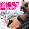 Thumbnail for the Michael Gray - Borderline link, provided by host site