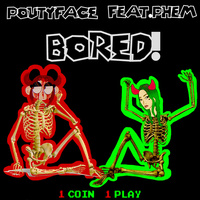 Thumbnail for the poutyface - BORED! link, provided by host site