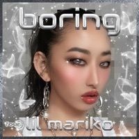 Thumbnail for the Lil Mariko - Boring link, provided by host site