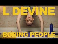 Thumbnail for the L Devine - Boring People link, provided by host site