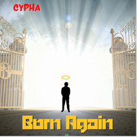 Thumbnail for the Cypha - Born Again link, provided by host site