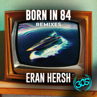 Thumbnail for the Eran Hersh - Born In 84 Remixes link, provided by host site