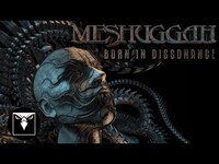 Thumbnail for the Meshuggah - Born In Dissonance (OFFICIAL TRACK & LYRICS) link, provided by host site