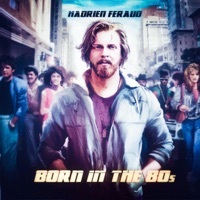 Thumbnail for the Hadrien Feraud - Born in the 80's link, provided by host site