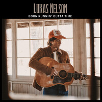 Thumbnail for the Lukas Nelson - Born Runnin' Outta Time link, provided by host site