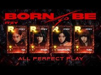 Thumbnail for the ITZY - [SSJ] "BORN TO BE" ALL PERFECT PLAY | SUPERSTAR JYPNATION PLAY link, provided by host site