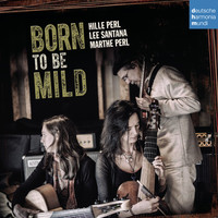 Thumbnail for the Hille Perl - Born to Be Mild link, provided by host site