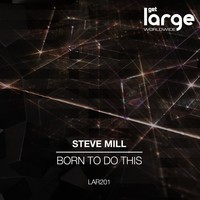 Thumbnail for the Steve Mill - Born To Do This link, provided by host site