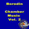 Thumbnail for the The Moscow String Quartet - Borodin: Chamber Music Vol. 2 link, provided by host site