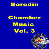 Thumbnail for the The Moscow String Quartet - Borodin: Chamber Music Vol. 3 link, provided by host site