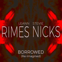Thumbnail for the LeAnn Rimes - Borrowed (Re-Imagined) link, provided by host site