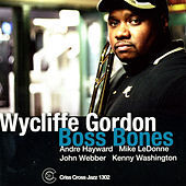 Thumbnail for the Wycliffe Gordon - Boss Bones link, provided by host site